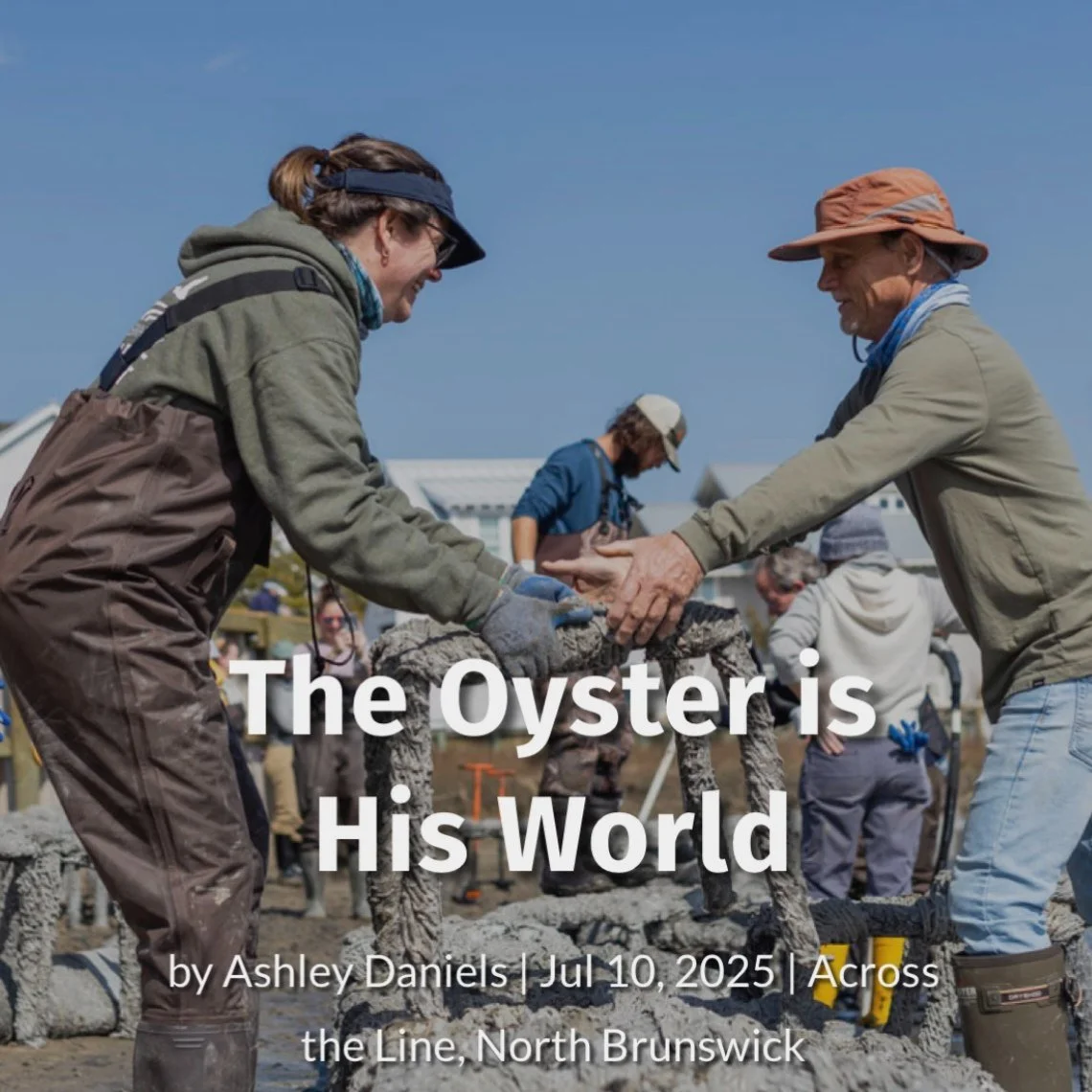 Oysters are more than a shellfish, they're a way to restore and protect our coast. We're proud to share our mission in this feature from North Brunswick Magazine!

Check out the full article: https://lifeinbrunswickcounty.com/the-oyster-is-his-world/