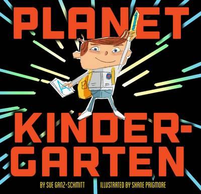  from the Summary: This clever picture book will prepare young explorers to boldly go where they have never gone before: Planet Kindergarten. Hilarious and confidence-boosting, this exciting story will have new kindergarteners ready for liftoff! 