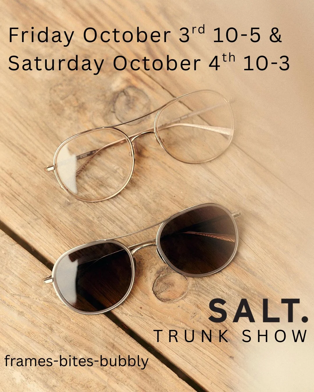 The first trunk show of the year is fast approaching! Check out the entire @SALToptics collection this Friday &amp; Saturday and enjoy Frames, Bites &amp; Bubbly!⁠
-⁠
Not able to attend this show? We will be hosting trunk shows all season long! Trunk
