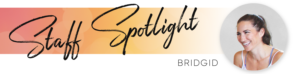 Staff Spotlight Bridgid.png