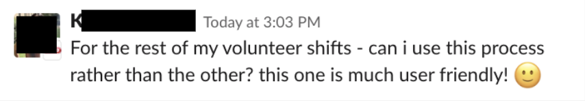 Screenshot of a message asking if a specific process can be used for volunteer shifts, mentioning it is more user-friendly, with a smiling emoji.