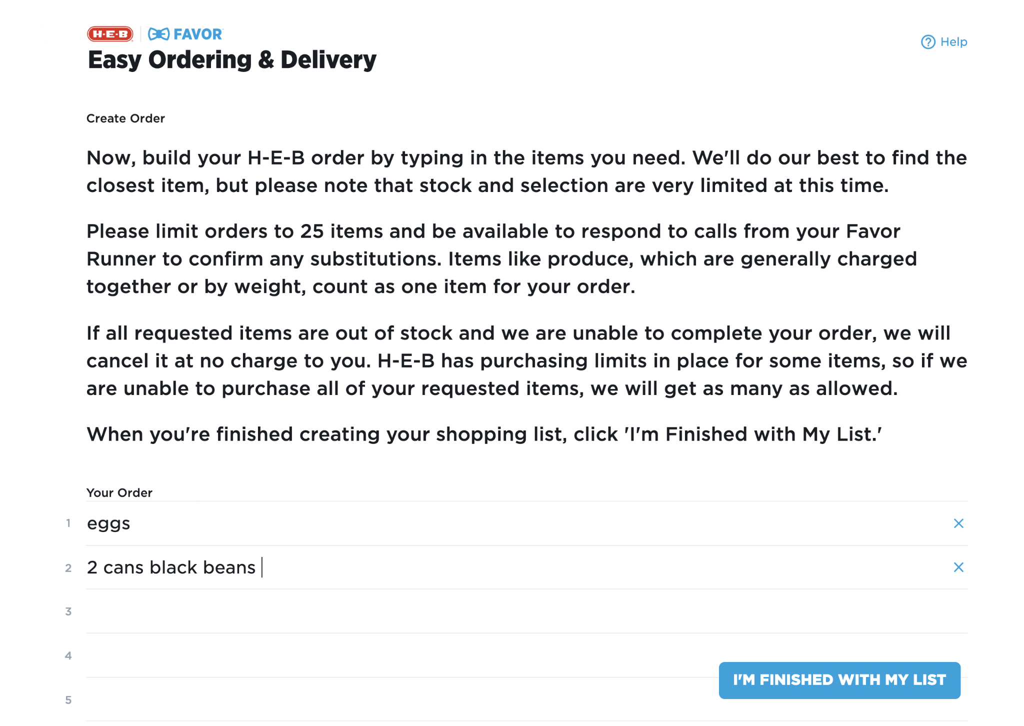 Screenshot of an online order form for H-E-B and FAVR, showing instructions for building an order with a list of grocery items including eggs and black beans, and a blue button labeled 'I'M FINISHED WITH MY LIST'.