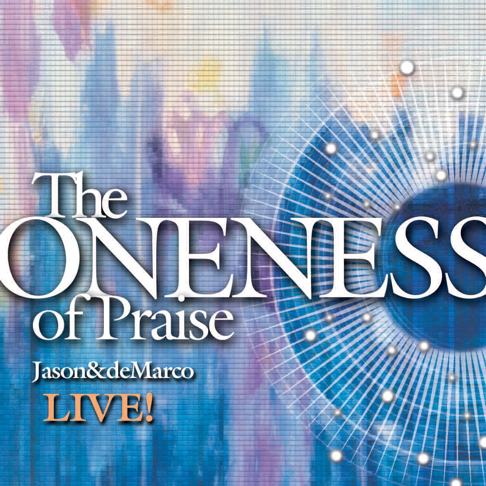 Cover of a book titled "The Oneness of Praise" by Jason & deMarco, with a blue and purple abstract background and circular patterns.