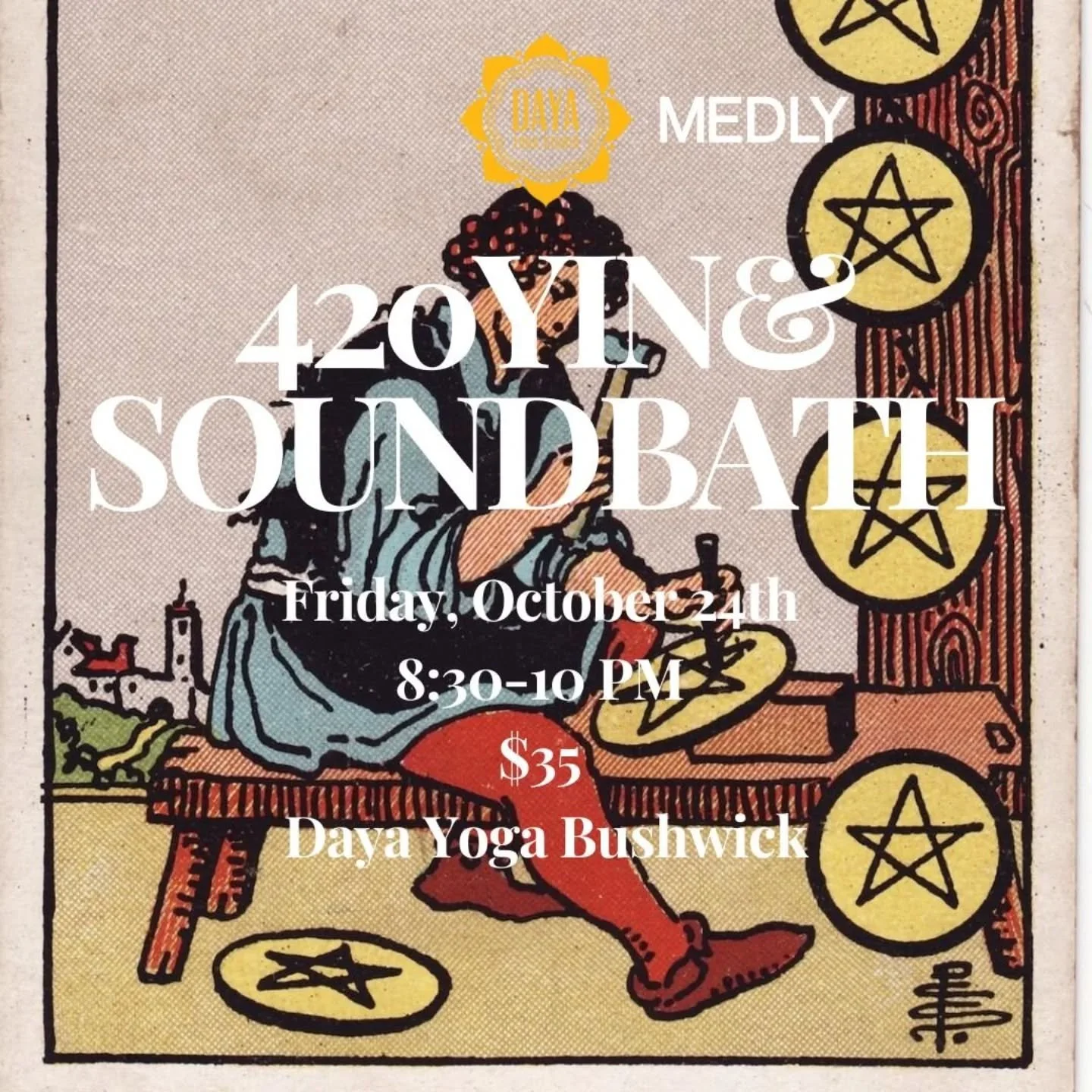 420 Yin & Sound Bath Hosted by Maria Lara & psychic book club
When? Friday, October 24th 8:30-10 PM
Where? Daya Bushwick
Connect with the healing power of Cannabis, Yin Yoga and a soothing Sound Bath- perfect for the end of the busy work wee