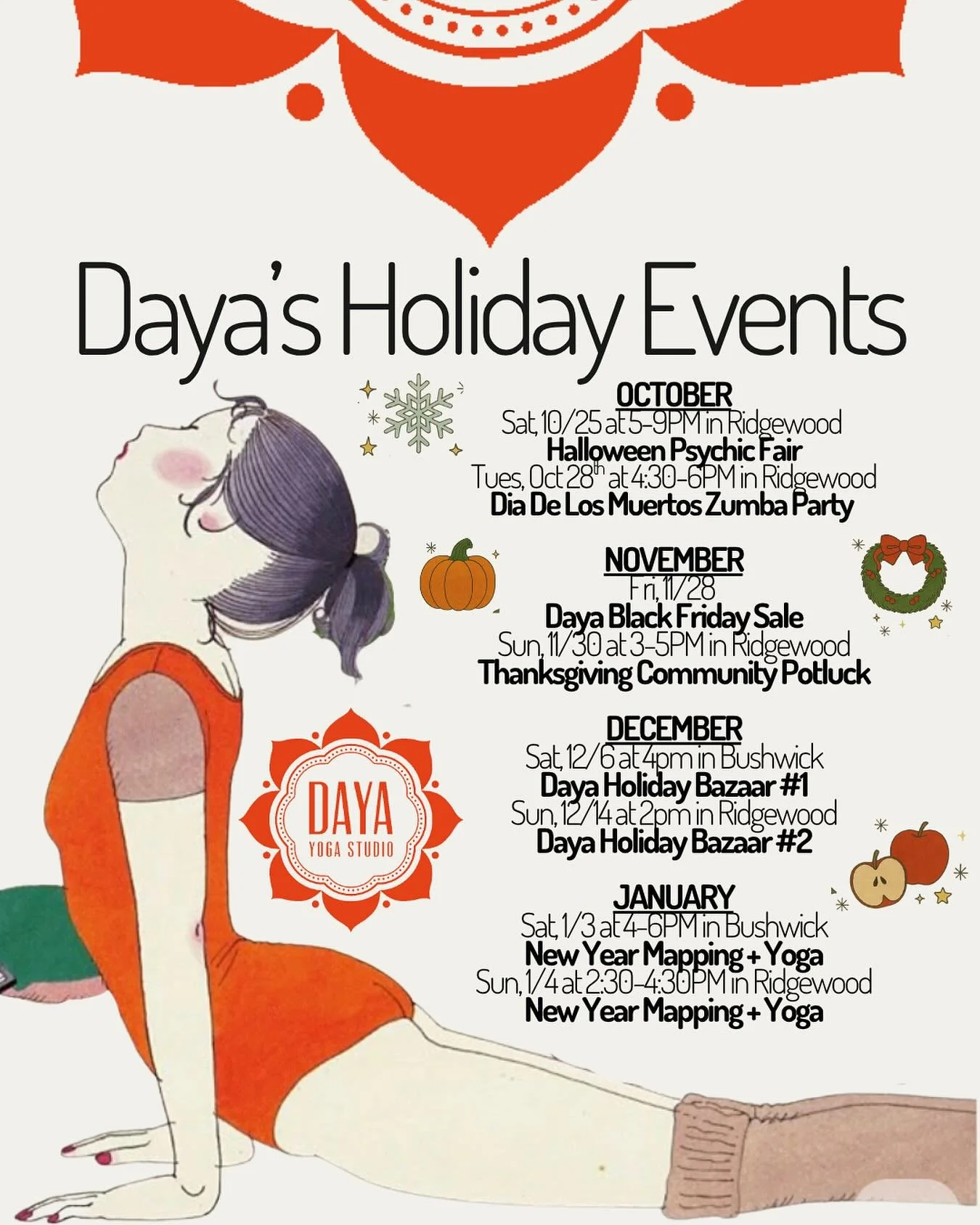 β¨ Holiday Season at Daya β¨
Join us for a season full of celebration, creativity, and community from Halloween through the New Year! 
Here’s what’s coming up:
OCTOBER
π Sat, 10/25 | 5–9PM | Ridgewood
Halloween Psychic Fair
π Tues,