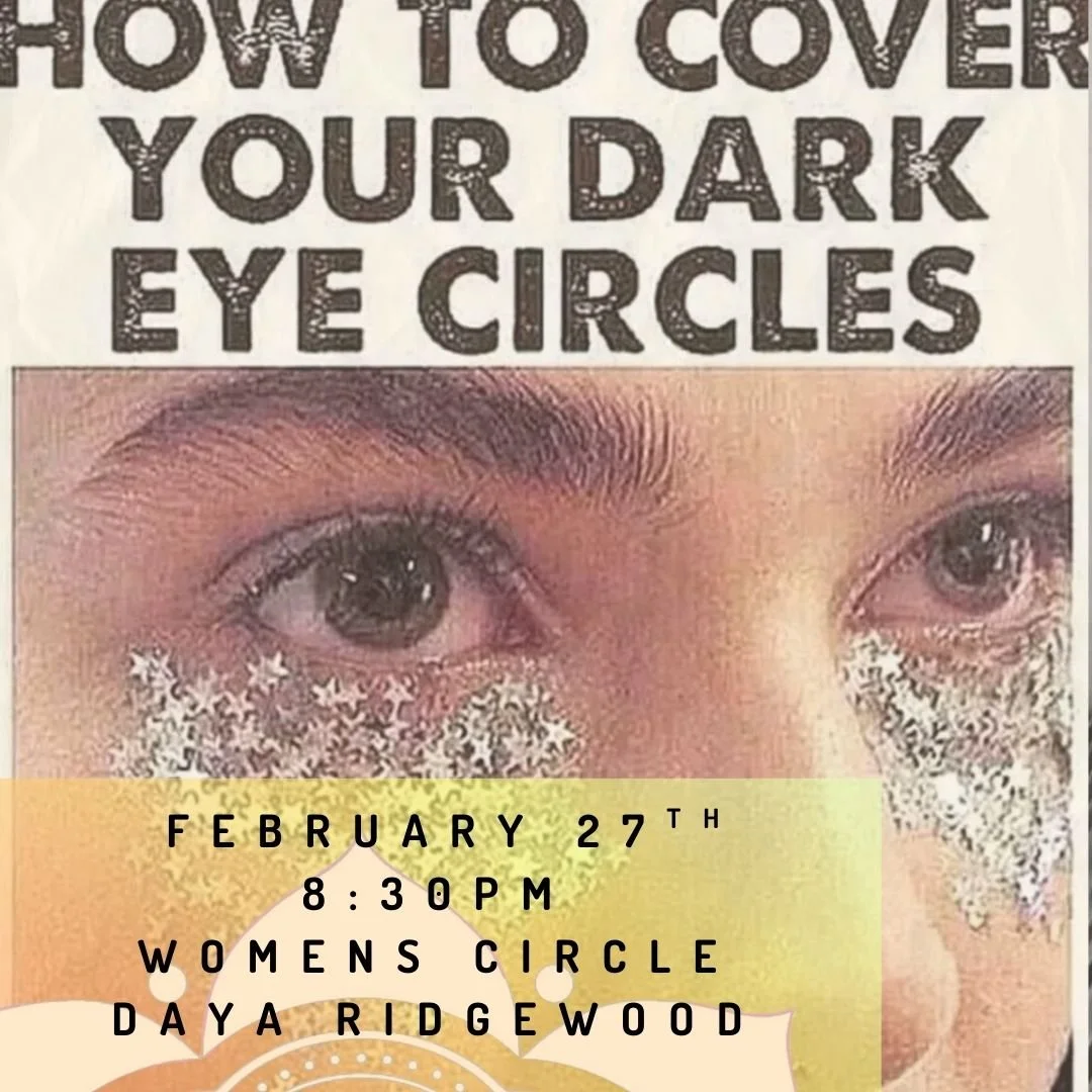 WOMENS CIRCLE HOSTED BY DAYAMAMA