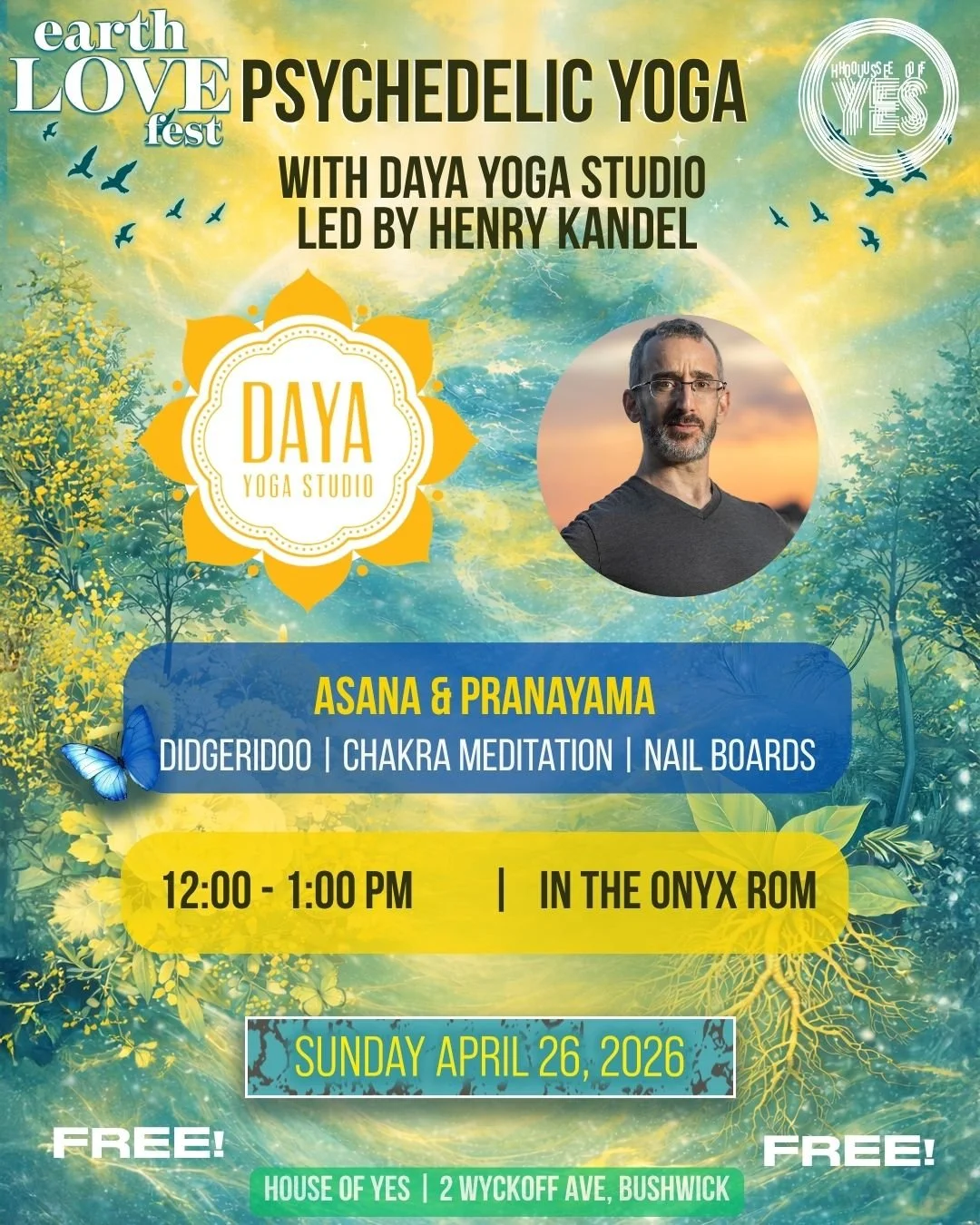 Celebrate Earth Day w/ House of Yes &amp; Daya: Psychedelic Yoga at EarthLove Fest