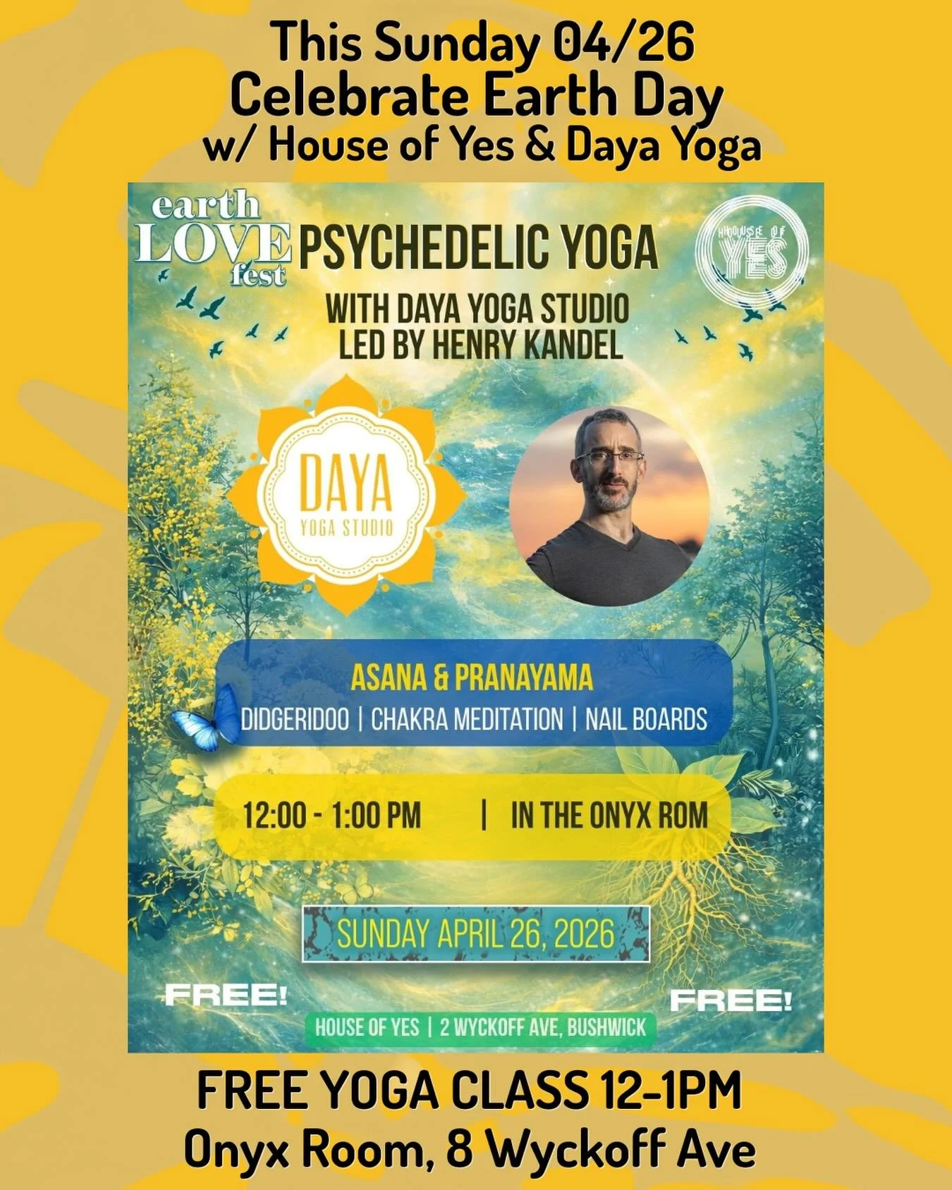 Earth Day w/ Daya x House of Yes 🌿✨
Psychedelic Yoga w/ Henry Kandel Sunday, April 26 12&ndash;1PM Onyx Room @ House of Yes Free
We&rsquo;re joining House of Yes for their EarthLove Fest Block Party with a special Psychedelic Yoga journey, open to a