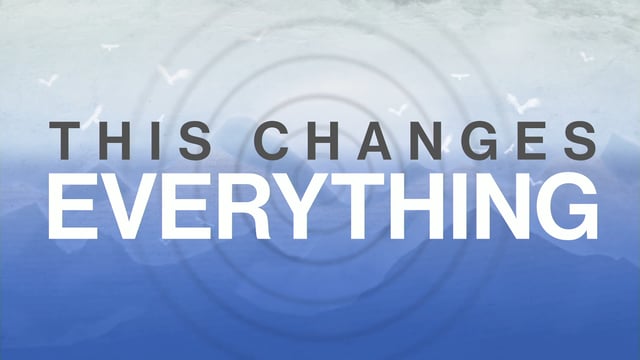 This Changes Everything: Missions Give (Copy)