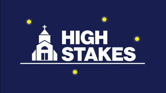 High Stakes: Overview (Copy)