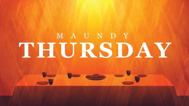 Holy Week: Maundy Thursday (Copy)