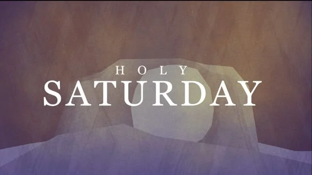 Holy Week: Holy Saturday (Copy)