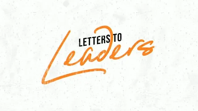 Letters to Leaders: 3 Groups You Lead! (Copy)