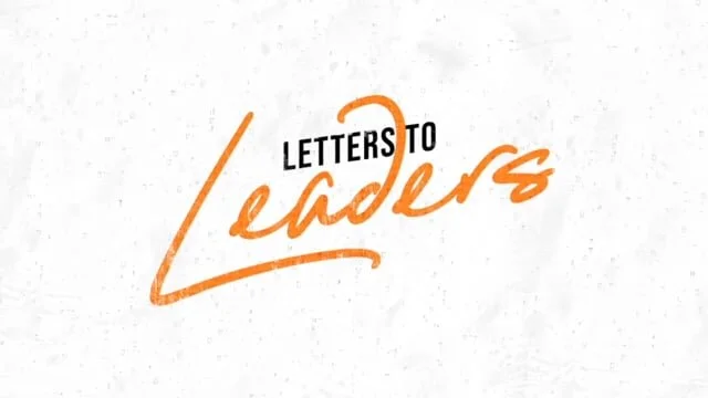 Letters to Leaders: 3 Ways Christians Are to Display a Biblical World View. (Copy)