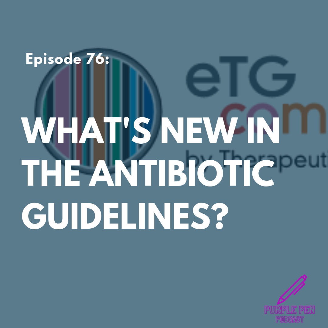 PPP076 - The new Antibiotic Guidelines are here