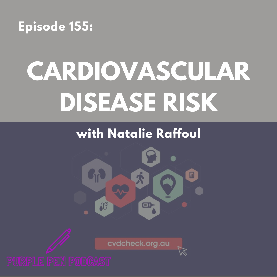 PPP 155 - Cardiovascular Disease Risk with Natalie Raffoul — Purple Pen ...