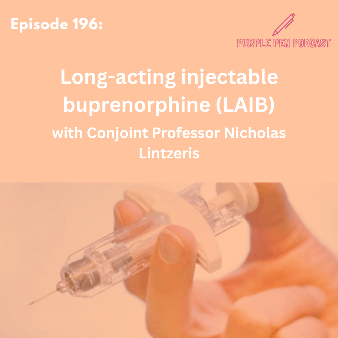 PPP 196 - Long-acting injectable buprenorphine (LAIB) with Conjoint Professor Nicholas Lintzeris