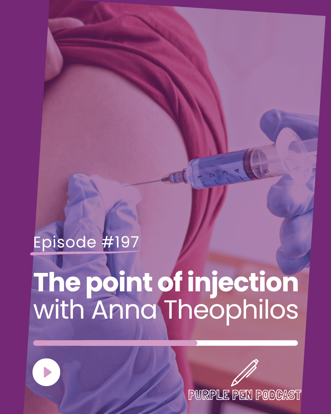 PPP 197 - The Point of Injection with Anna Theophilos
