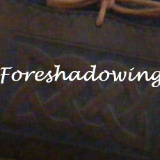 Midweek Writer-Rummage - Foreshadowing