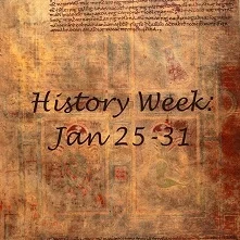 The Sunday Section: This Week in History - Jan 25-31