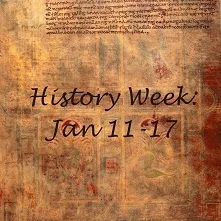 The Sunday Section: This Week in History - Jan 11-17