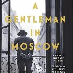 Book Review - 'A Gentleman in Moscow' by Amor Towles