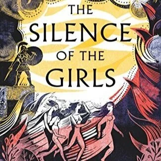 Book Review - 'The Silence of the Girls' by Pat Barker