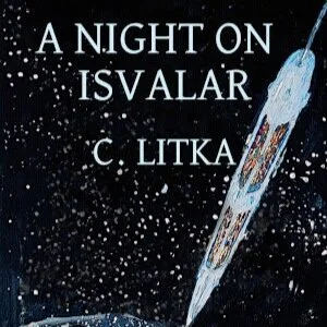Book Review - 'A Night on Isvalar' by C. Litka