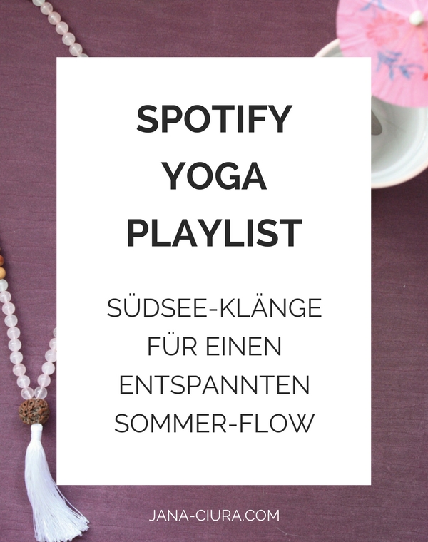 Eine Sommerliche Playlist mit Yogamusik - jetzt hören