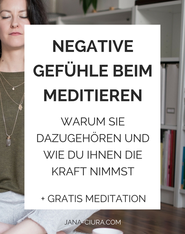 Wie du mit negativen Gefühlen in der Meditation umgehst