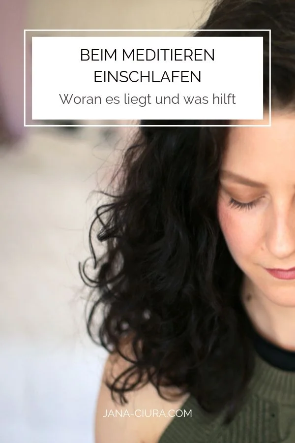 Ist es normal beim Meditieren einzuschlafen? Was hilft dagegen? Infos und Tipps im Blogpost | jana-ciura.com