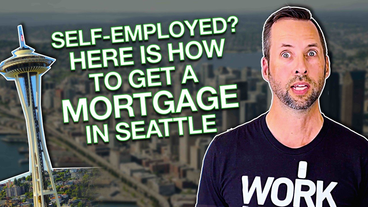How to Get a Mortgage in Seattle When You're Self-Employed (2026 Step-by-Step Guide)