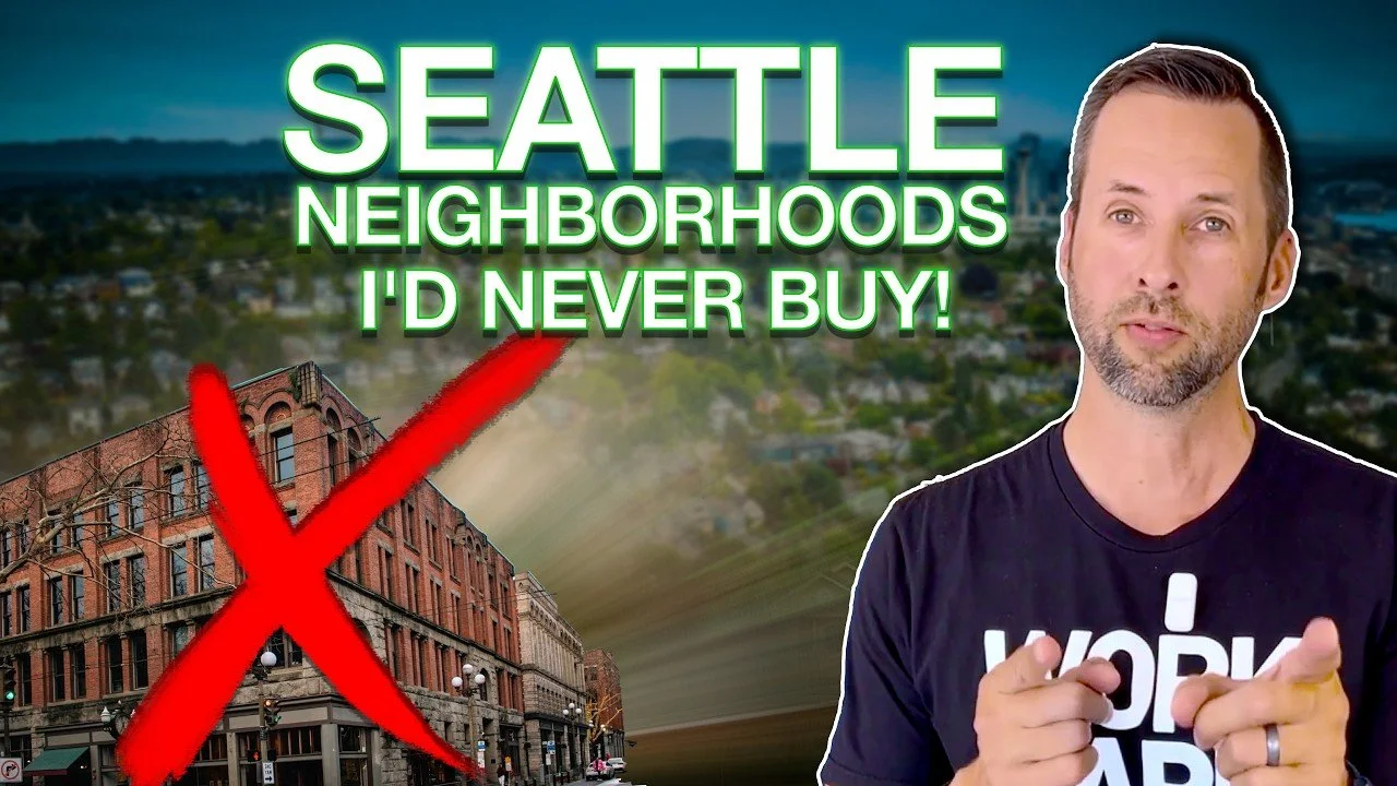 Seattle Neighborhoods I'd Never Buy In (From a 15-Year Local Agent)