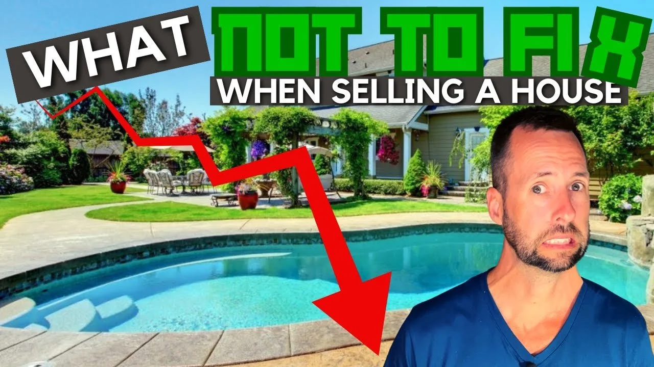 What Not To Fix When Selling a House (Save Money)