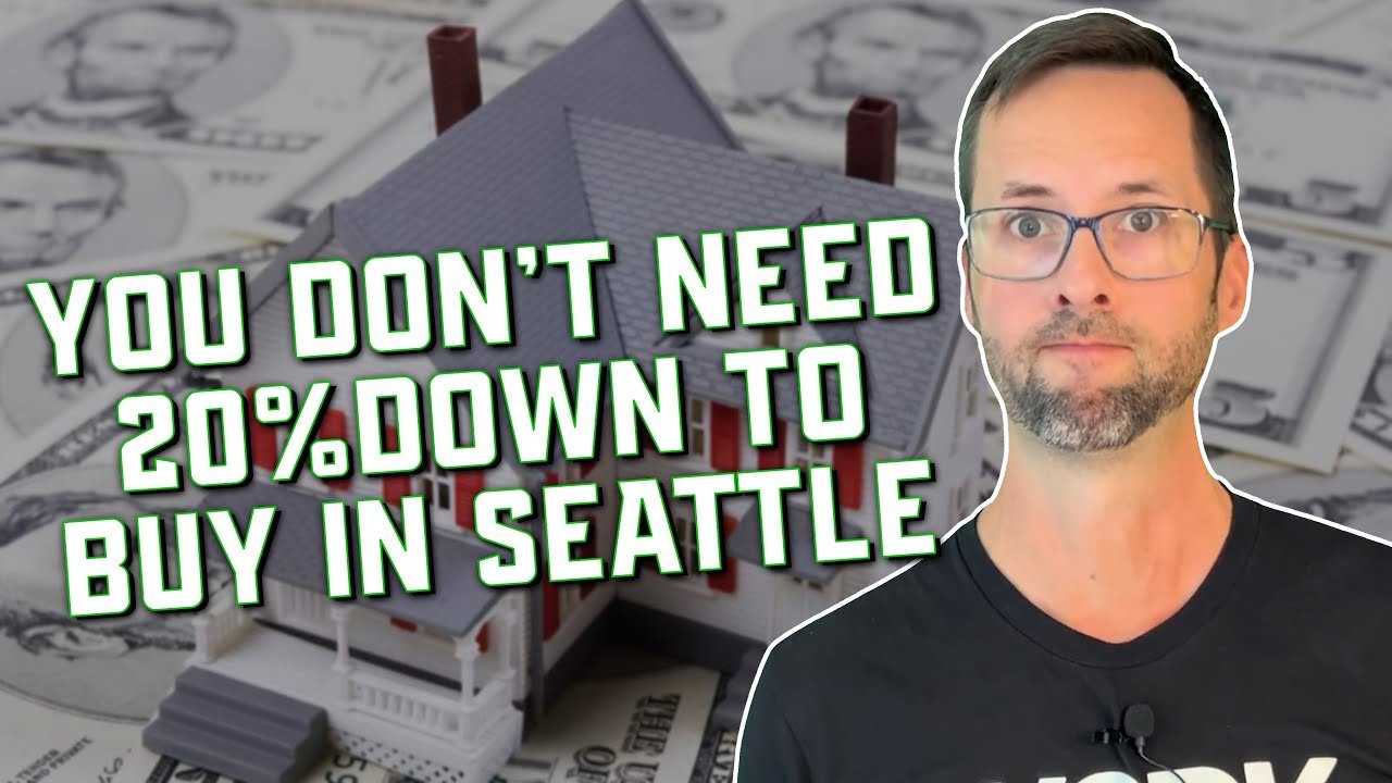Do You Need 20% Down to Buy in Seattle? (2026)