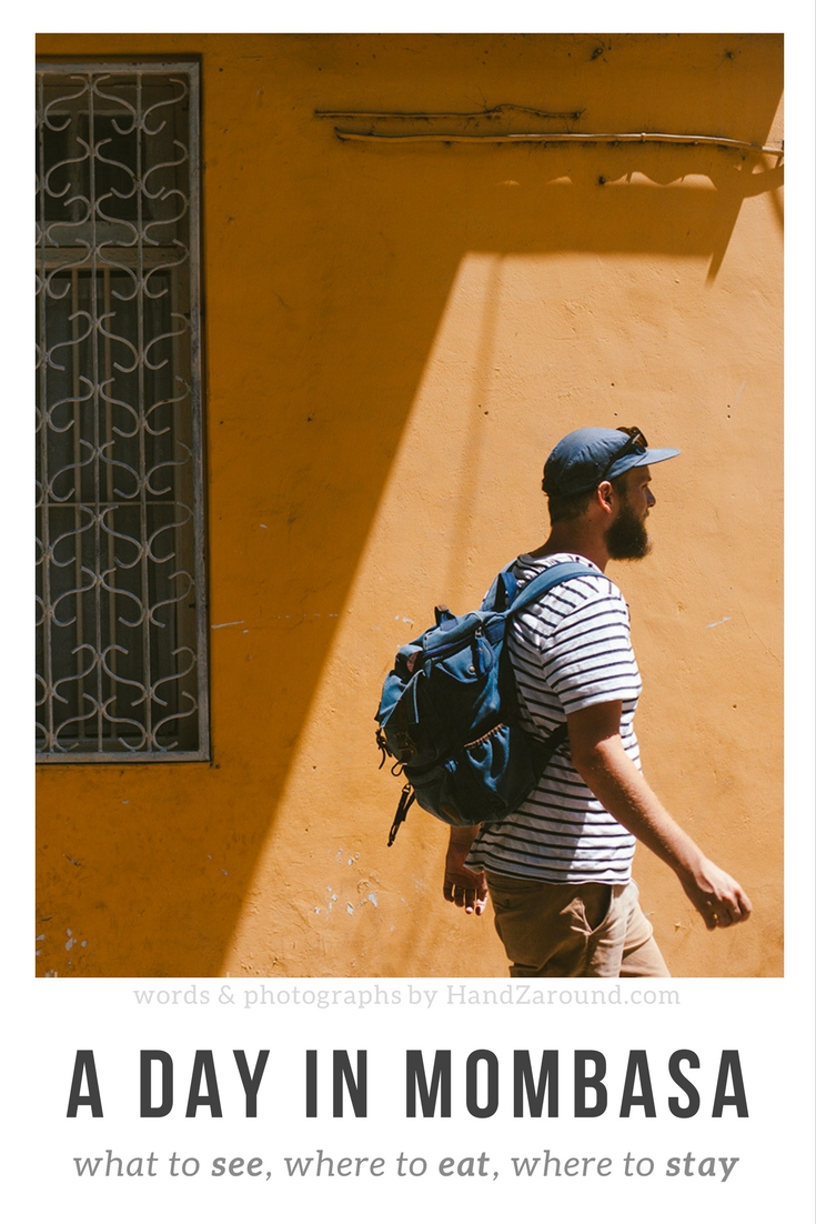 A Day in Mombasa - Where to stay, where to eat, what to see. Words and photographs by HandZaround.jpg