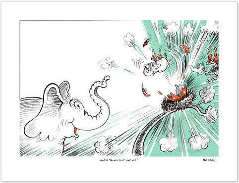  And a Trunk Just Like His!  Dr. Seuss  Limited Edition Print  Sourced from USA  