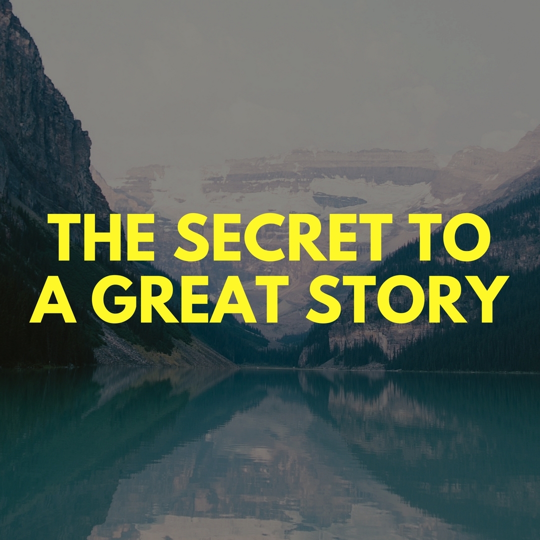 THE SECRET TO A GREAT STORY.jpg