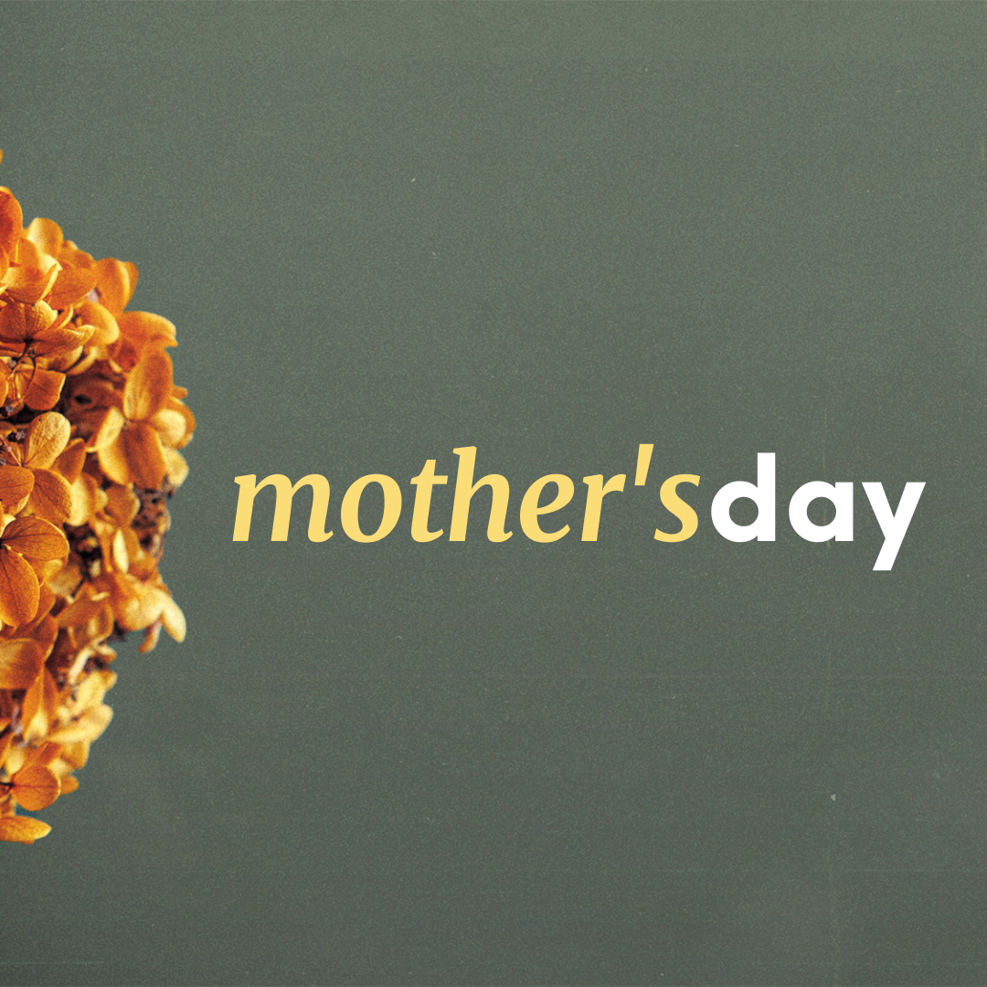 Copy of mother's day.png
