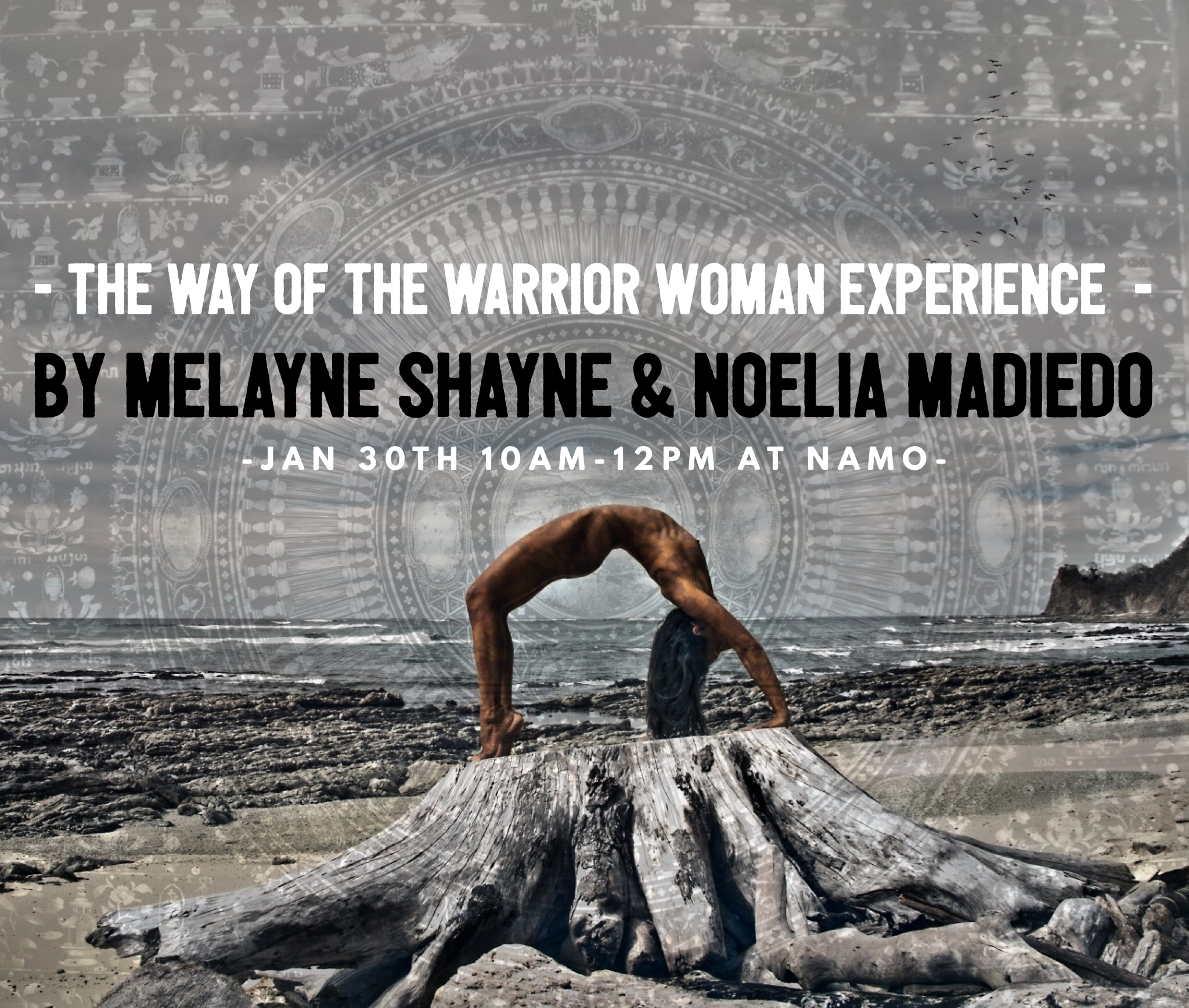 THE WAY OF THE WARRIOR WOMAN EXPERIENCE WITH MELAYNE SHAYNE @NAMO SANCTUARY MIAMI 
