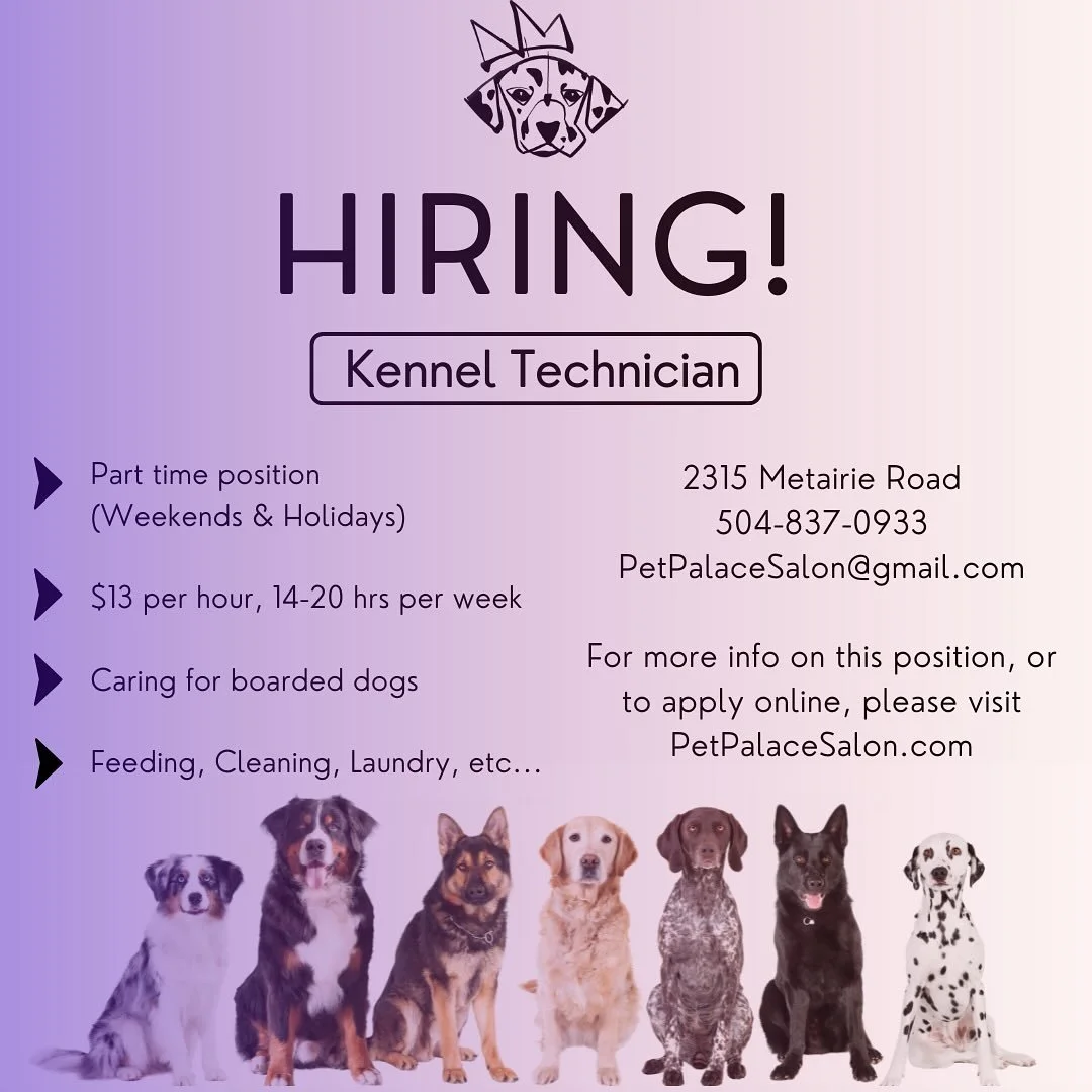 Must love dogs! We are looking to expand our team and hiring for a part time weekend position. For a full job description or to apply online, please visit www.petpalacesalon.com