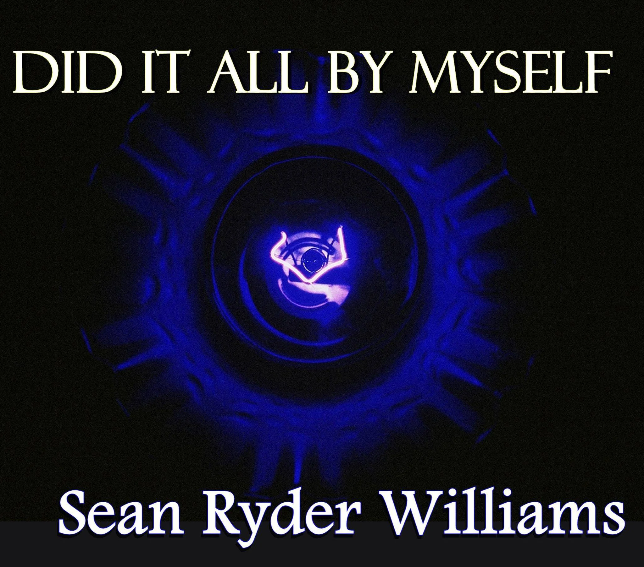Sean-Ryder-Williams-Did-It-All-By-Myself.jpg