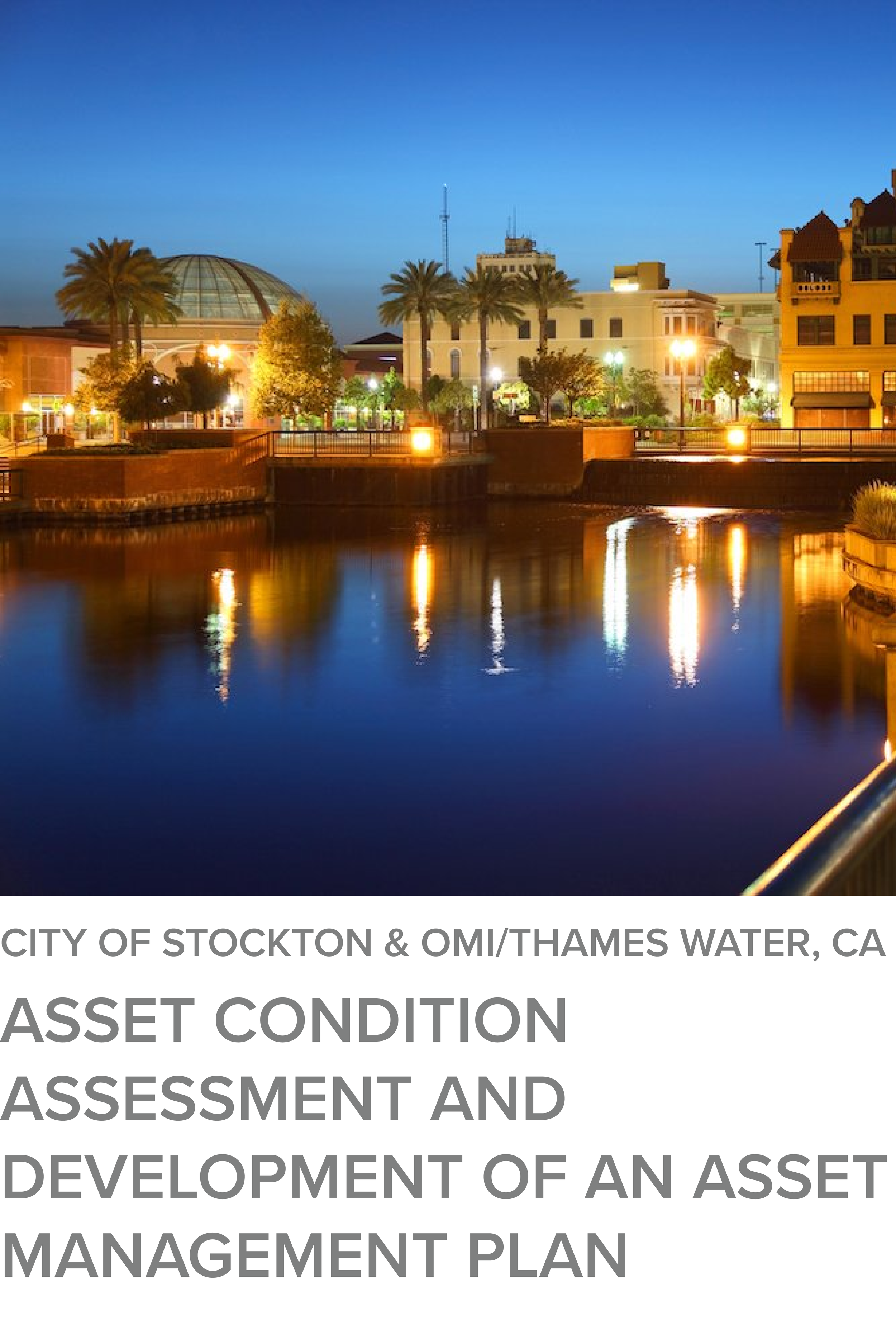 A5-Asset Condition Assessment and Development of an Asset Management Plan for the City of Stockton and OMI/Thames Water, CA