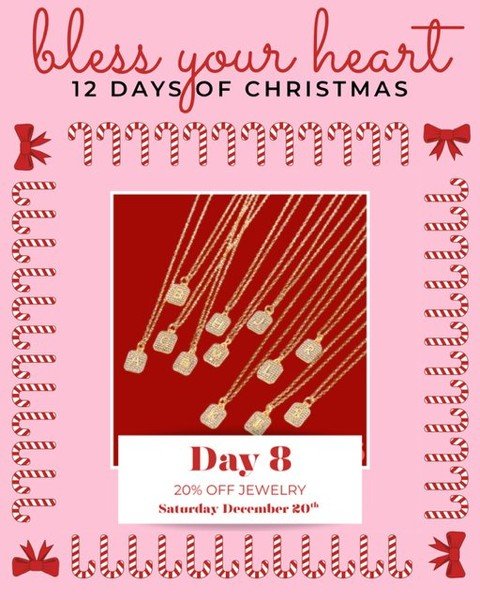 Yippie!!! On the eighth day of Christmas BYH gave to me...20% off Jewelry!!! Finish up your shopping with BYH!!! #blessyourheart #somebodyhastobethecutest #12daysofchristmas