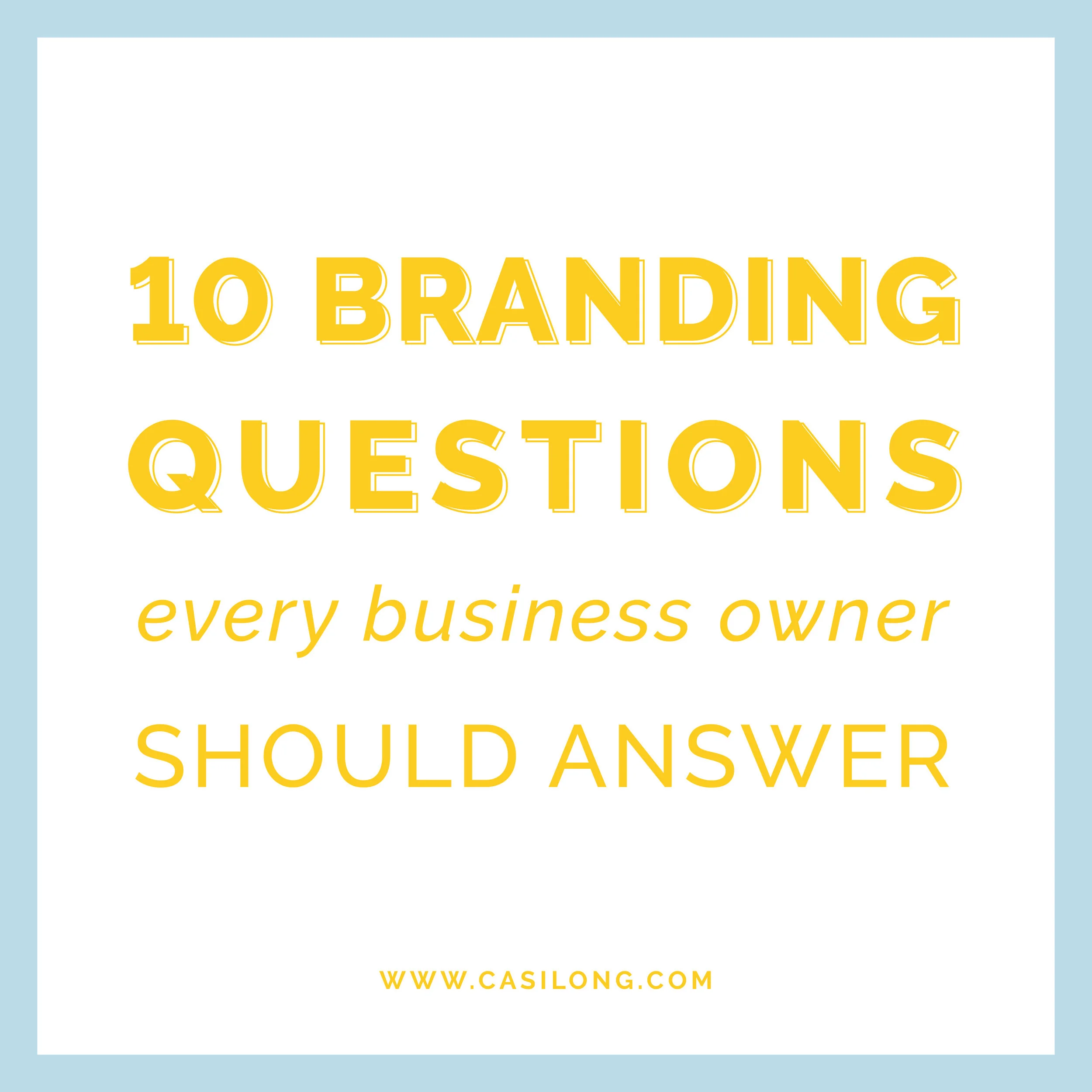 10 Branding Questions Every Business Owner Should Answer