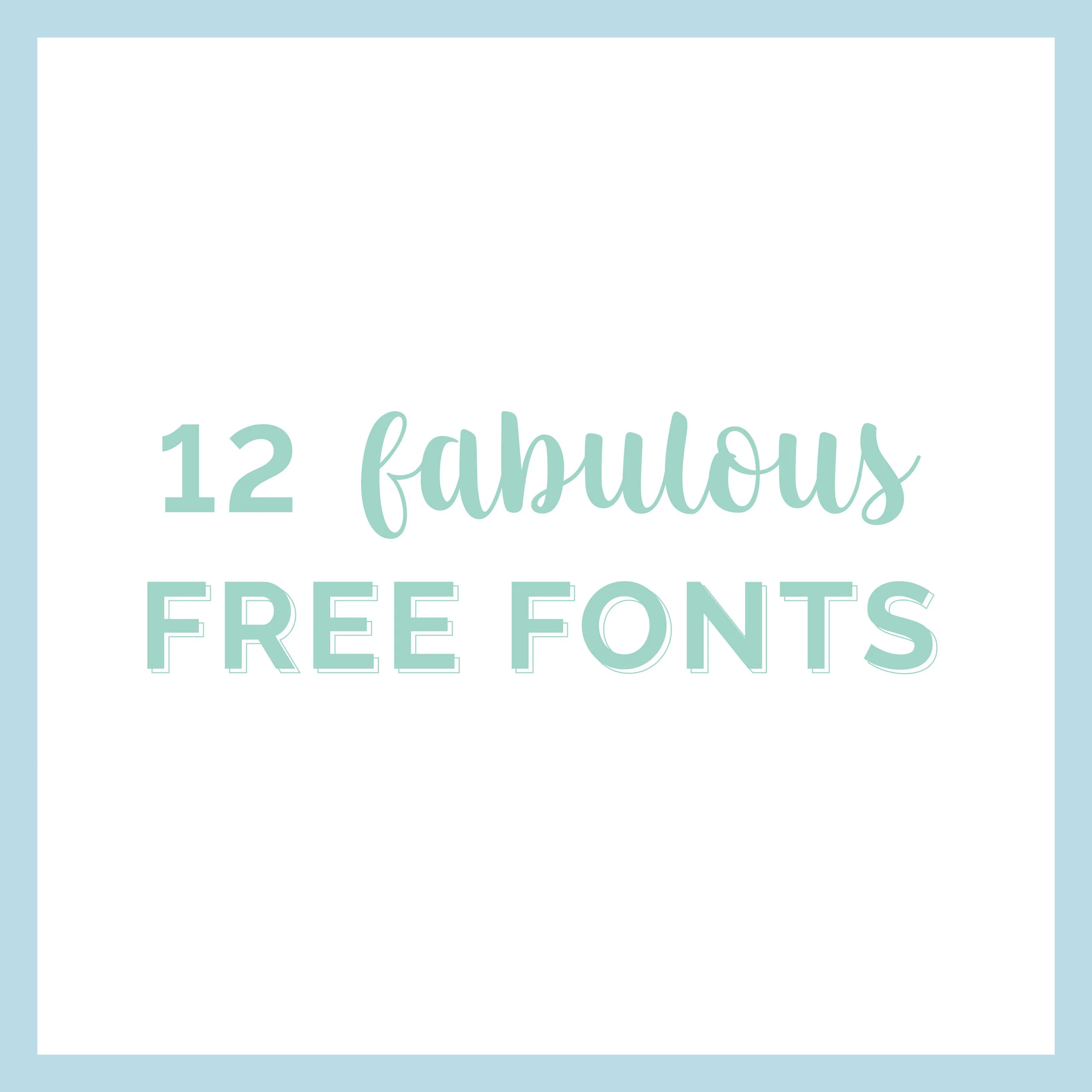  12 Fabulous Free Fonts