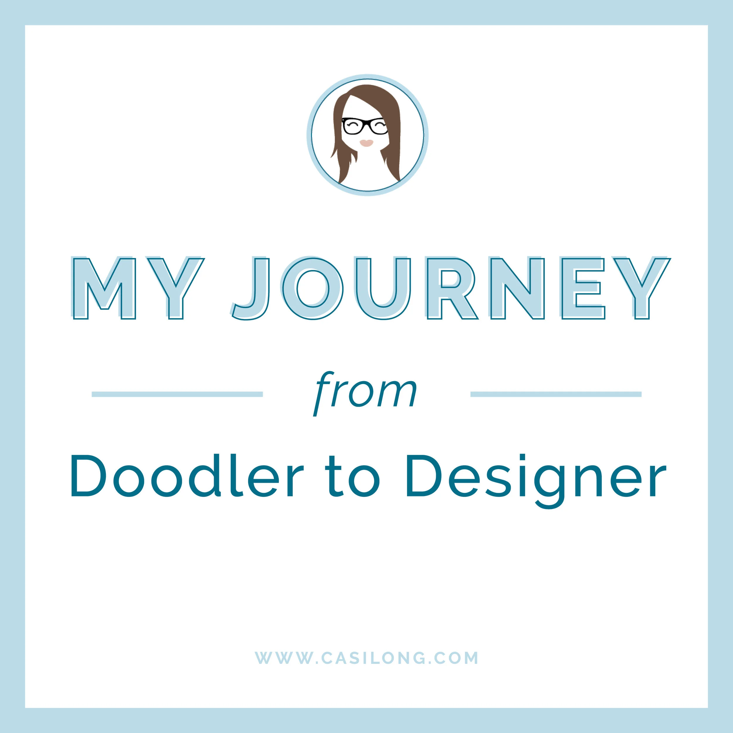 My Journey: From Doodler to Designer