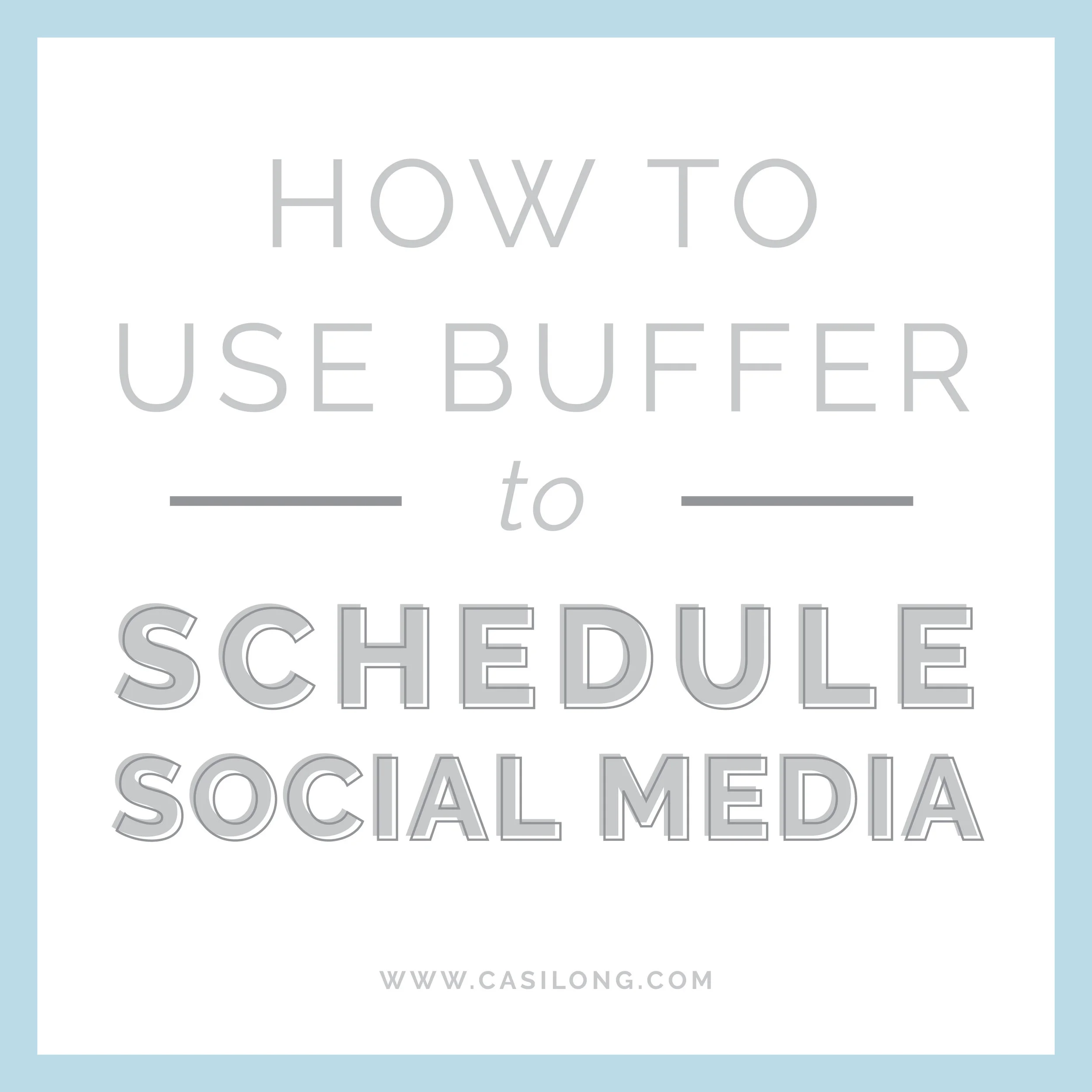 How to use Buffer to Schedule Social Media