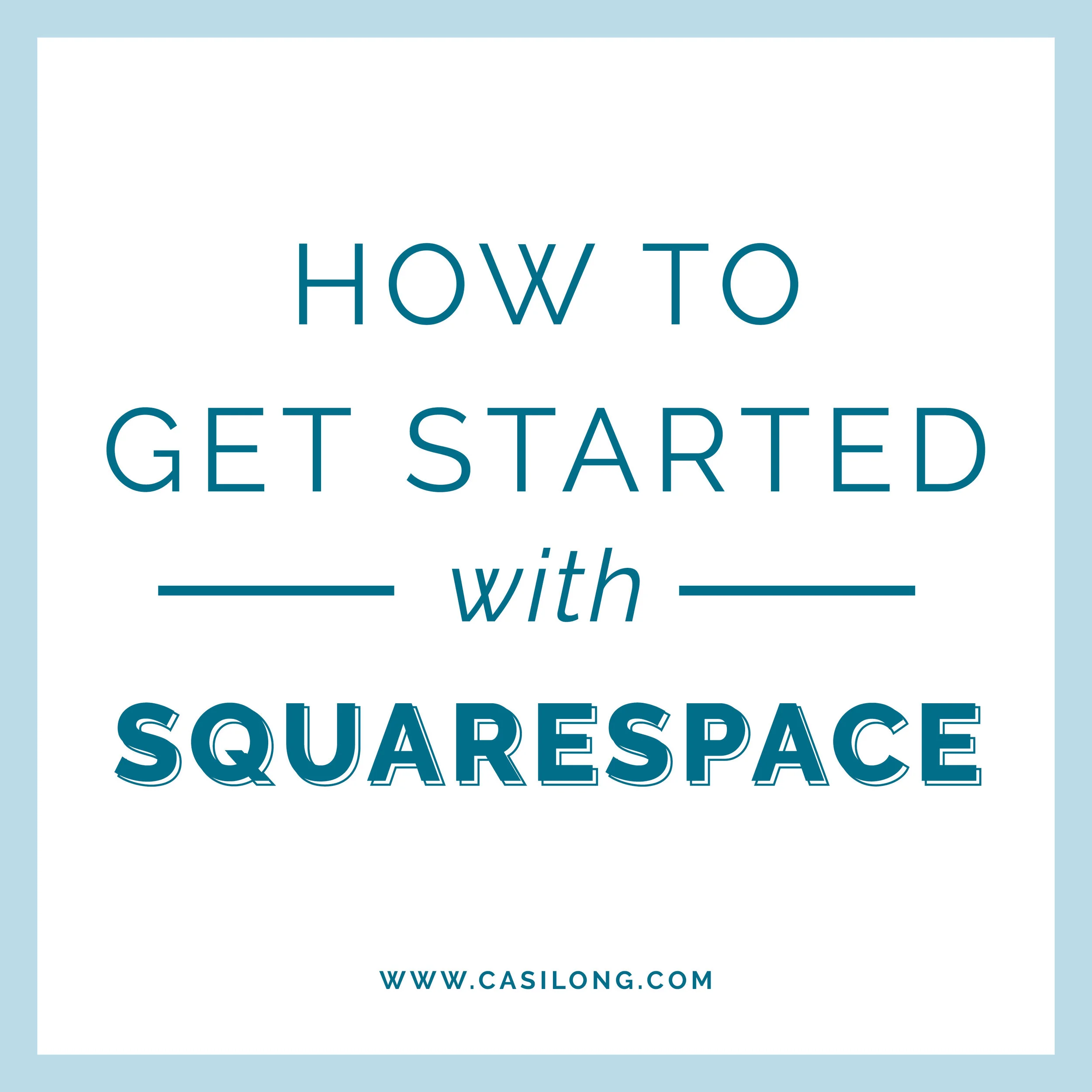 How to Get Started with Squarespace