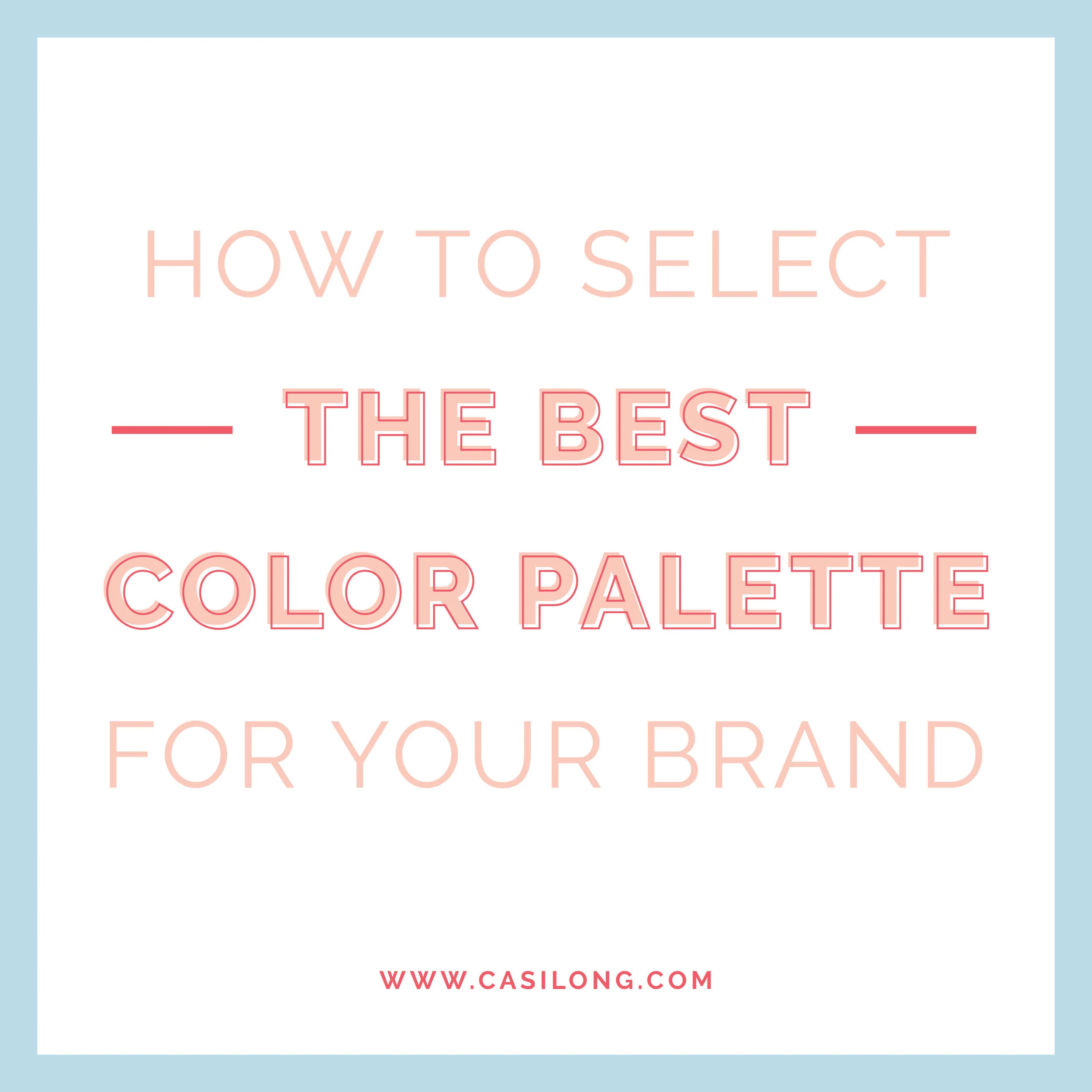 How to Select the Best Color Palette for Your Brand